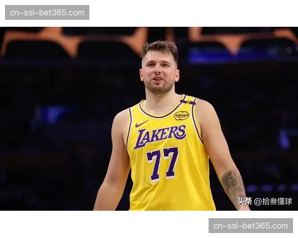 东契奇伤缺对湖人进攻影响 球队战术体系需要重新调整